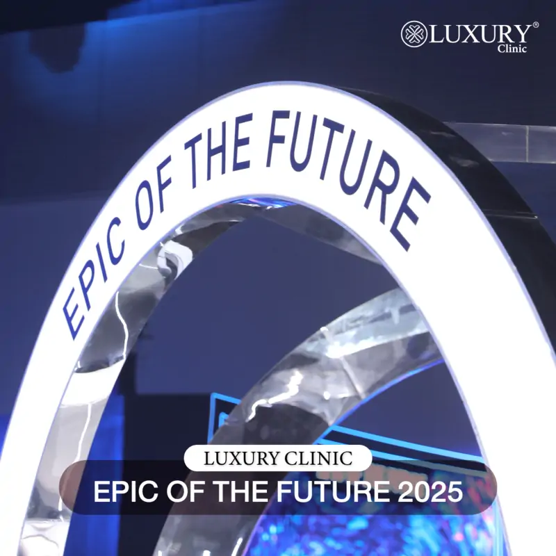 Luxury Clinic ร่วมงาน Epic of Future